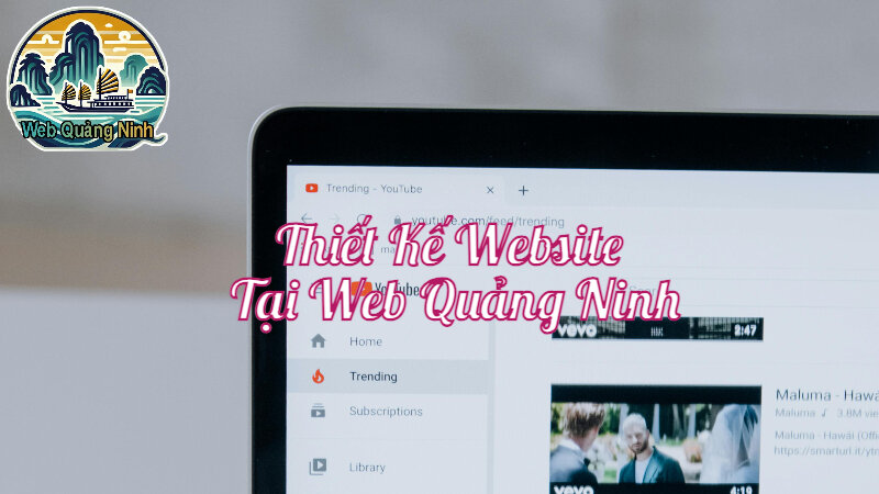 Thiết Kế Website Chuyên Nghiệp Tại Web Quảng Ninh